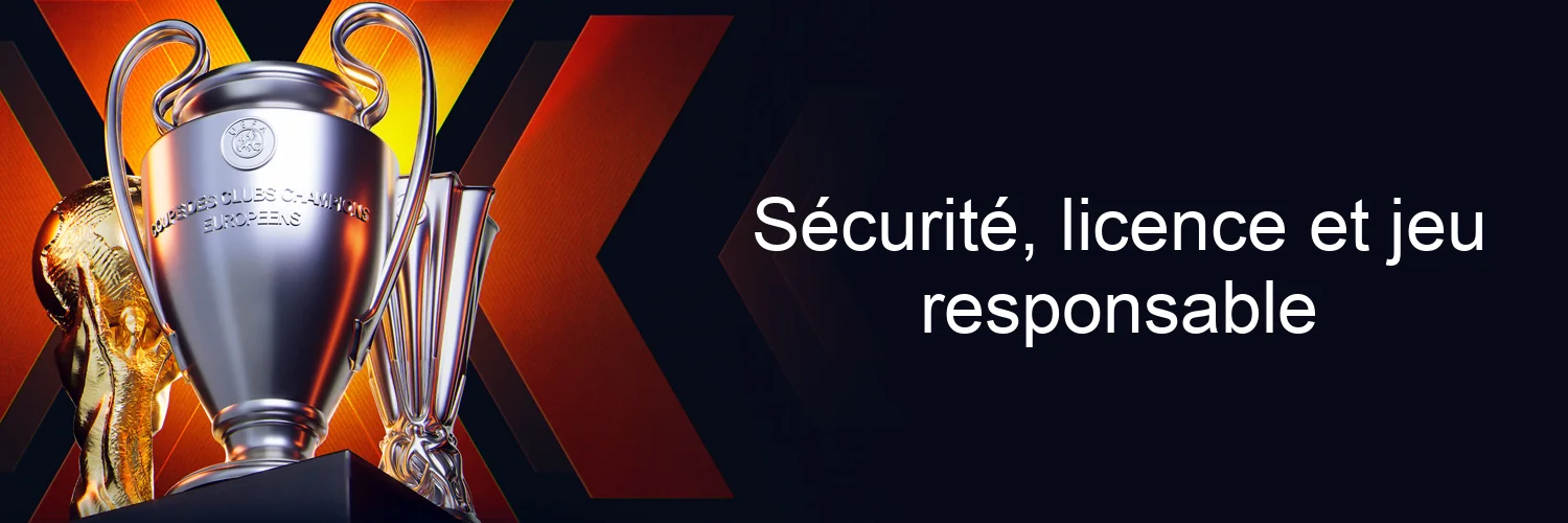 Sécurité, licence et jeu responsable